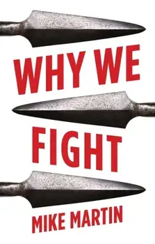 Why We Fight, Paperback/Mike Martin