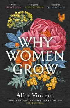 Why Women Grow - Alice Vincent
