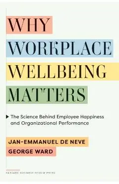 Why Workplace Wellbeing Matters - Jan-emmanuel|ward De Neve