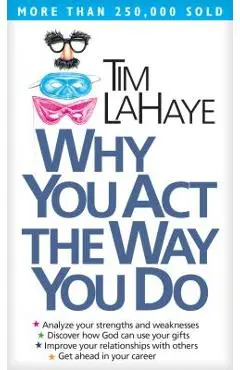 Why You Act the Way You Do - Tim Lahaye
