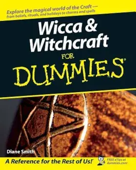 Wicca and Witchcraft for Dummies, Paperback/Diane Smith