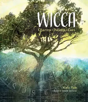 Wicca: Charms, Potions and Lore, Hardcover/Nixie Vale