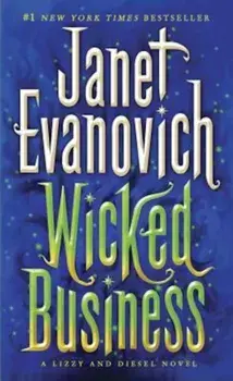 Wicked Business: A Lizzy and Diesel Novel/Janet Evanovich