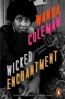 Wicked Enchantment/Wanda Coleman