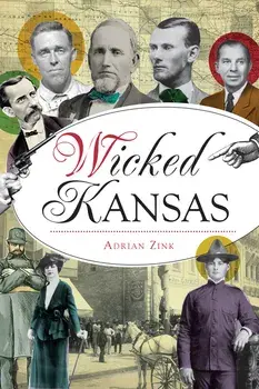 Wicked Kansas, Paperback/Adrian Zink