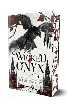 Wicked Onyx (Special Edition): A Dark Academia Romantasy - Debbie Cassidy