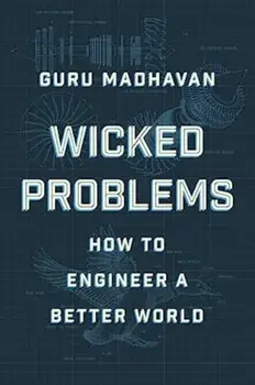 Wicked Problems. How to Engineer a Better World, Hardback/***