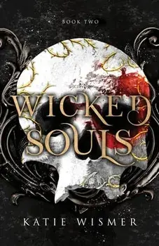 Wicked Souls, Paperback/Katie Wismer