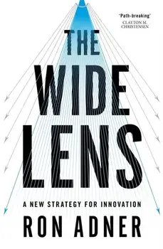 Wide Lens. A New Strategy for Innovation, Paperback/Ron Adner