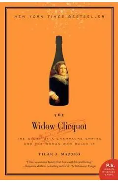 Widow Clicquot - Tilar J Mazzeo