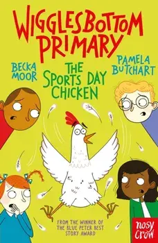 Wigglesbottom Primary: The Sports Day Chicken, Paperback/Pamela Butchart