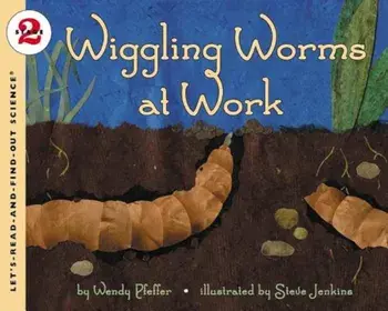 Wiggling Worms at Work, Paperback/Wendy Pfeffer