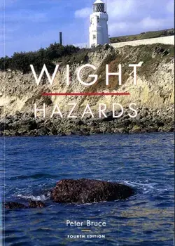 Wight Hazards. 4 ed, Paperback/Peter Bruce