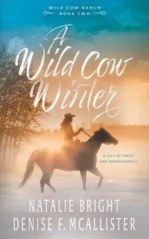 Wild Cow Winter, Paperback/Natalie Bright