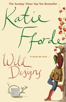 Wild Designs, Paperback/Katie Fforde