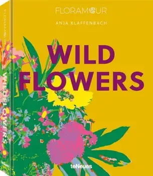 Wild Flowers, Hardback/Anja Klaffenbach
