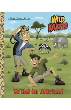 Wild in Africa! (Wild Kratts) - Chris Kratt
