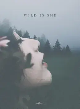 Wild Is She, Hardcover/Wilder Poetry