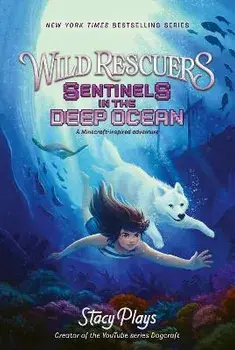 Wild Rescuers: Sentinels in the Deep Ocean, Paperback/StacyPlays
