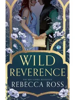 Wild Reverence, Hardcover/Rebecca Ross