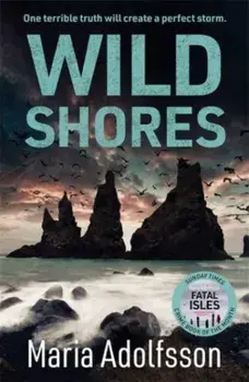 Wild Shores. The bestselling atmospheric police procedural that has taken the world by storm, Paperback/Maria Adolfsson