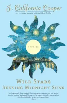 Wild Stars Seeking Midnight Suns, Paperback/J. California Cooper