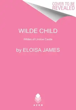 Wilde Child: Wildes of Lindow Castle, Paperback/Eloisa James