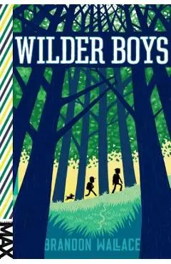 Wilder Boys - Brandon Wallace