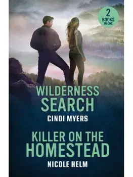 Wilderness Search / Killer On The Homestead. Wilderness Search / Killer on the Homestead (Bent County Protectors), Paperback/Nicole Helm