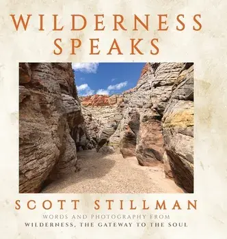 Wilderness Speaks, Hardcover/Scott Stillman