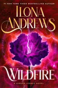 Wildfire. A Hidden Legacy Novel, Paperback/Ilona Andrews