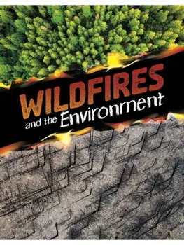 Wildfires and the Environment, Hardback/Marcia Amidon Lusted