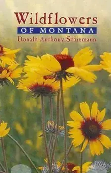 Wildflowers of Montana, Paperback/Donald Anthony Schiemann