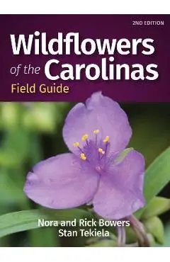 Wildflowers of the Carolinas Field Guide - Nora Bowers