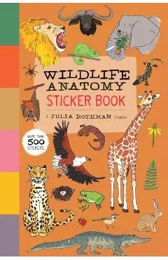 Wildlife Anatomy Sticker Book: A Julia Rothman Creation: More Than 500 Stickers - Julia Rothman