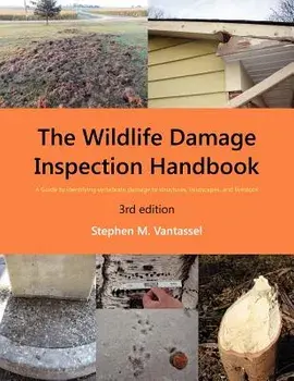 Wildlife Damage Inspection Handbook, 3rd edition, Paperback/Stephen Vantassel