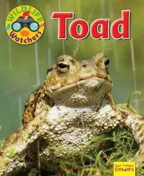 Wildlife Watchers: Toad, Paperback/Ruth Owen
