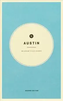 Wildsam Field Guides: Austin, Paperback/Taylor Bruce