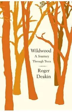 Wildwood - Roger Deakin