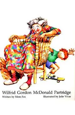 Wilfrid Gordon McDonald Partridge - Mem Fox