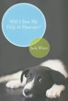 Will I See My Dog in Heaven': God's Saving Love for the Whole Family of Creation, Paperback/Jack Wintz