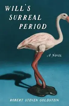Will's Surreal Period. A Novel, Paperback/Robert Steven Goldstein
