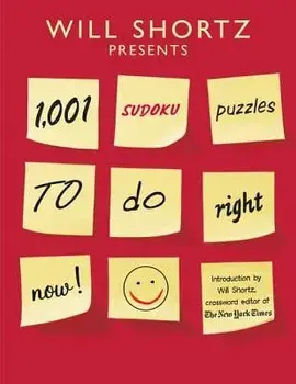 Will Shortz Presents 1,001 Sudoku Puzzles to Do Right Now, Paperback/Will Shortz