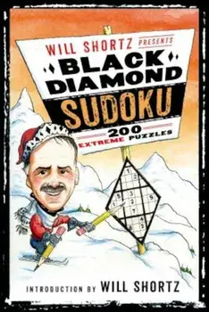 Will Shortz Presents Black Diamond Sudoku: 200 Extreme Puzzles, Paperback/Will Shortz