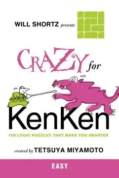 Will Shortz Presents Crazy for Kenken Easy, Paperback/Will Shortz