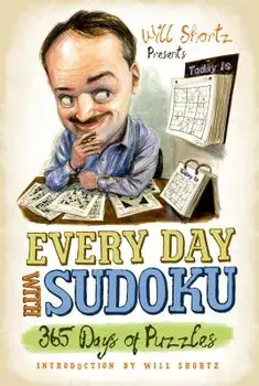 Will Shortz Presents Every Day with Sudoku: 365 Days of Puzzles, Paperback/Will Shortz