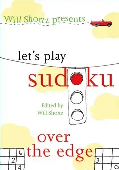 Will Shortz Presents Let's Play Sudoku: Over the Edge: Over the Edge, Paperback/Will Shortz