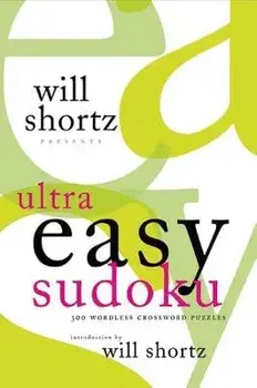 Will Shortz Presents Ultra Easy Sudoku, Paperback/Will Shortz