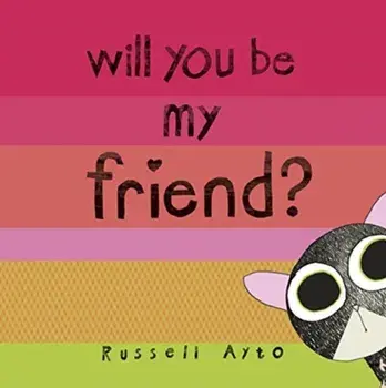 Will You Be My Friend?, Paperback/Russell Ayto