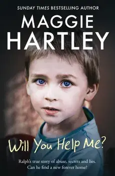 Will You Help Me?. Ralph’s true story of abuse, secrets and lies, Paperback/Maggie Hartley